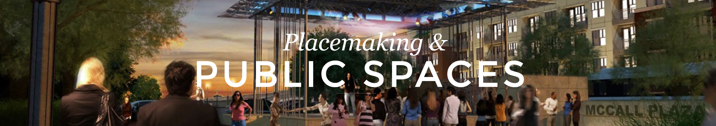 Placemaking and Public Spaces